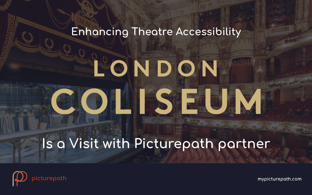 Press Release: Picturepath Partners with London Coliseum to Enhance Theatre Accessibility